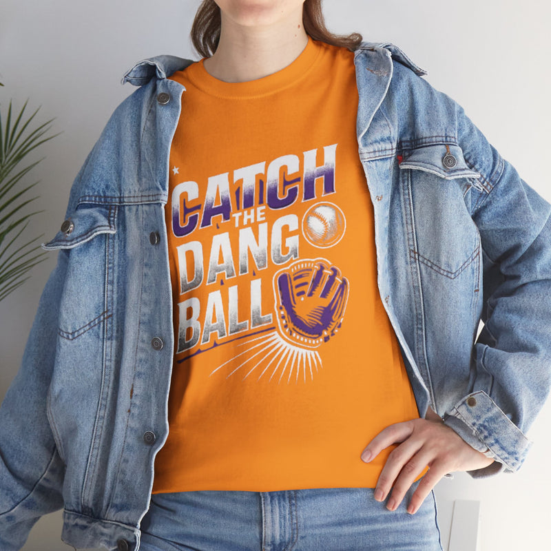 Catch the Dang Ball Unisex Heavy Cotton Tee - Perfect for Baseball Lovers