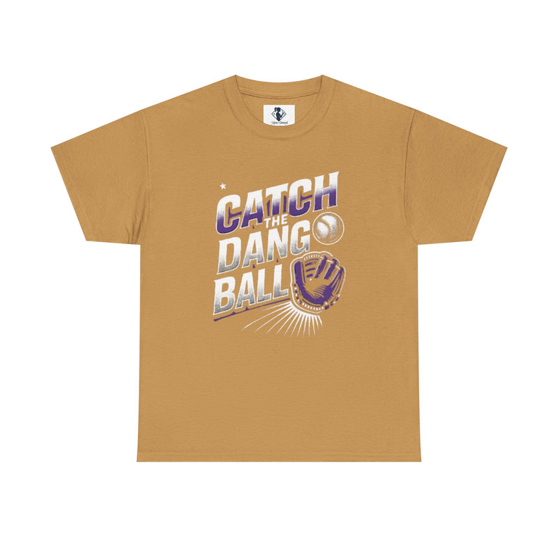 Catch the Dang Ball Unisex Heavy Cotton Tee - Perfect for Baseball Lovers