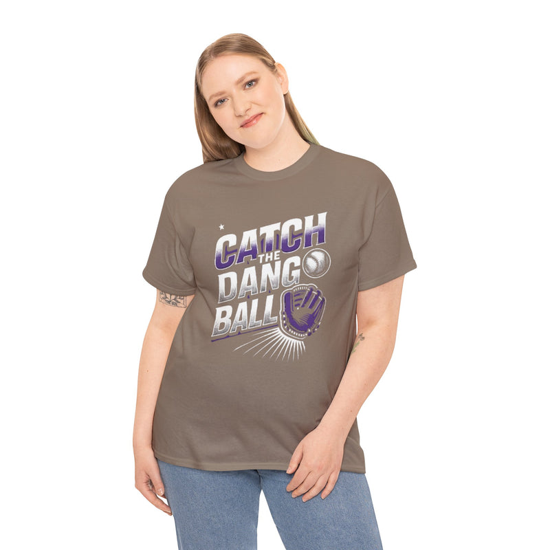 Catch the Dang Ball Unisex Heavy Cotton Tee - Perfect for Baseball Lovers