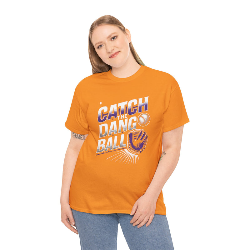 Catch the Dang Ball Unisex Heavy Cotton Tee - Perfect for Baseball Lovers