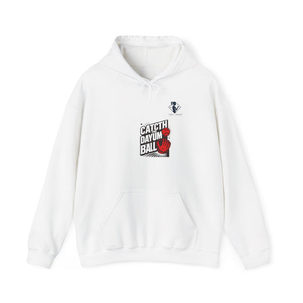 Catch The Dayum Ball Hoodie - Unisex Heavy Blend Sweatshirt