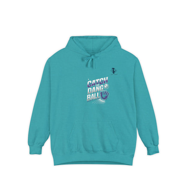 Catch the Dang Ball Hoodie - Unisex Garment-Dyed Comfort for Sports Lovers