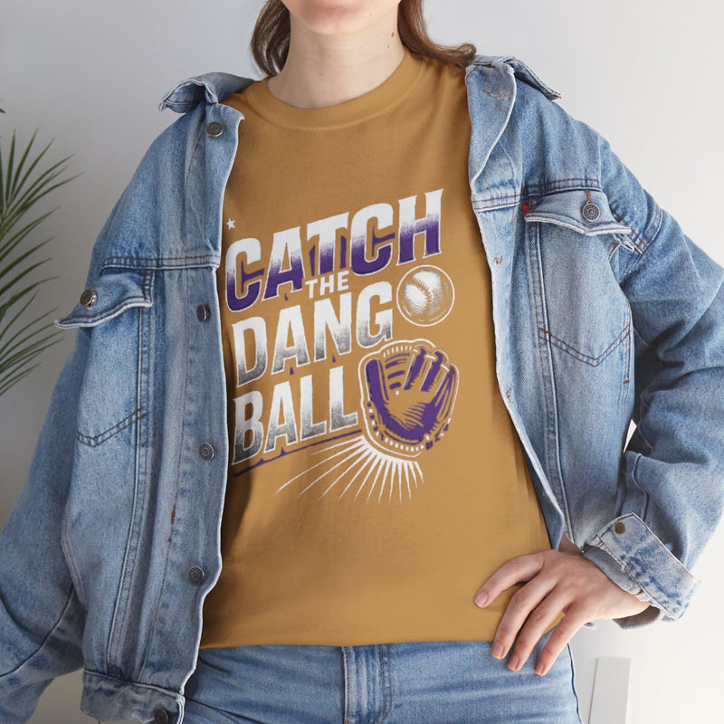 Catch the Dang Ball Unisex Heavy Cotton Tee - Perfect for Baseball Lovers