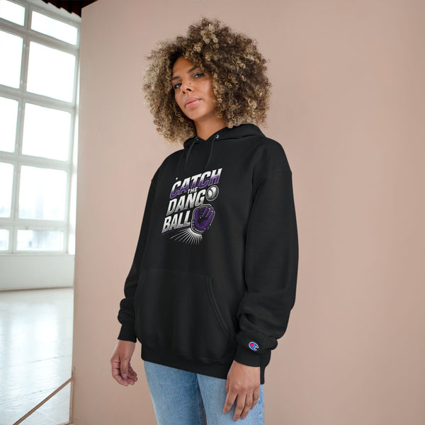 Catch the Dang Ball Hoodie - Perfect for Sports Enthusiasts