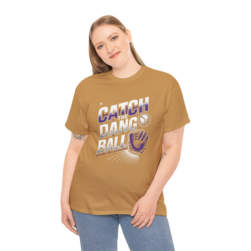Catch the Dang Ball Unisex Heavy Cotton Tee - Perfect for Baseball Lovers