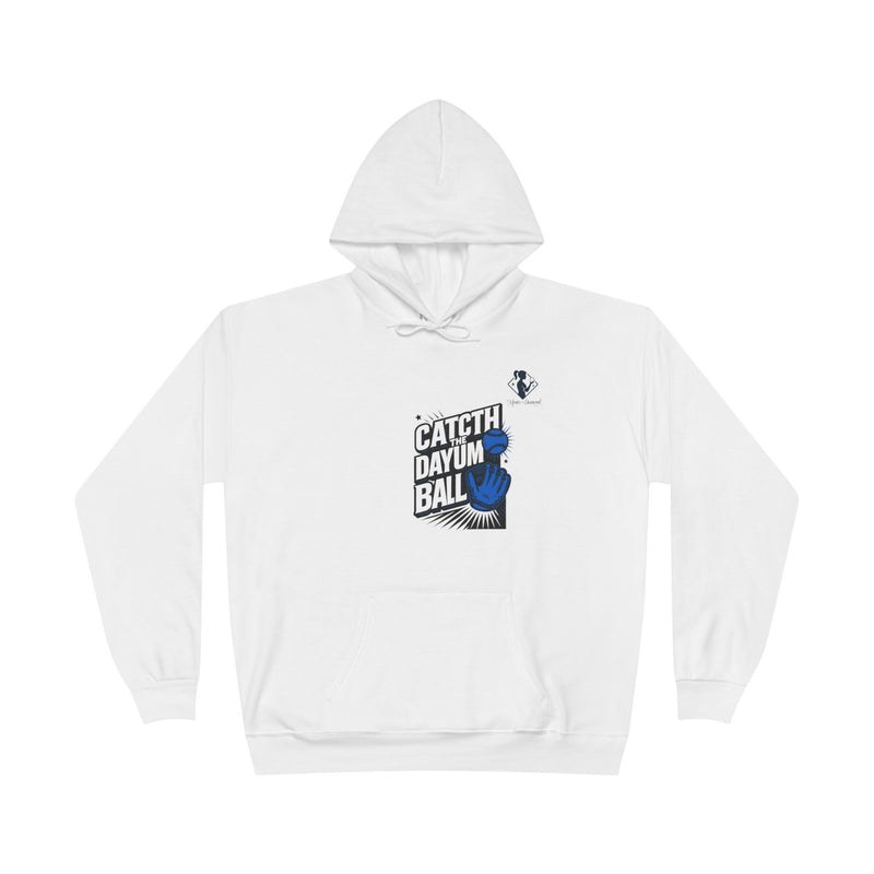 Catch The Dayum Ball Eco-Friendly Hoodie - Fun Unisex Pullover Sweatshirt