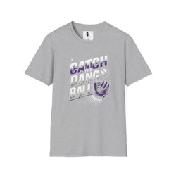 Catch the Dang Ball Unisex Softstyle T-Shirt - Perfect for Baseball Fans