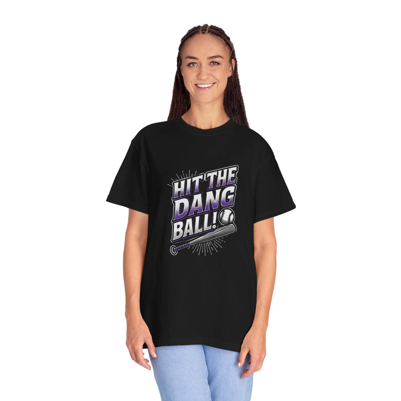 Unisex Hit the Dang Ball T-Shirt - Fun Baseball Apparel for Sports Lovers