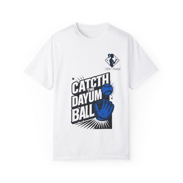 Unisex Garment-Dyed T-shirt - 'Catch the Dayum Ball' Baseball Tee
