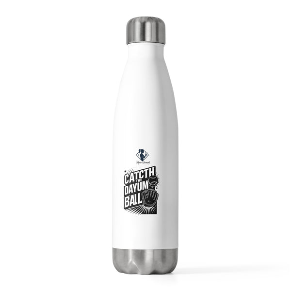 Catch The Dayum Ball Insulated Water Bottle - Sporty and Fun 20oz Drinkware
